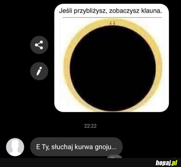  Zobacz klauna xD