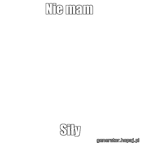 Nie mam 