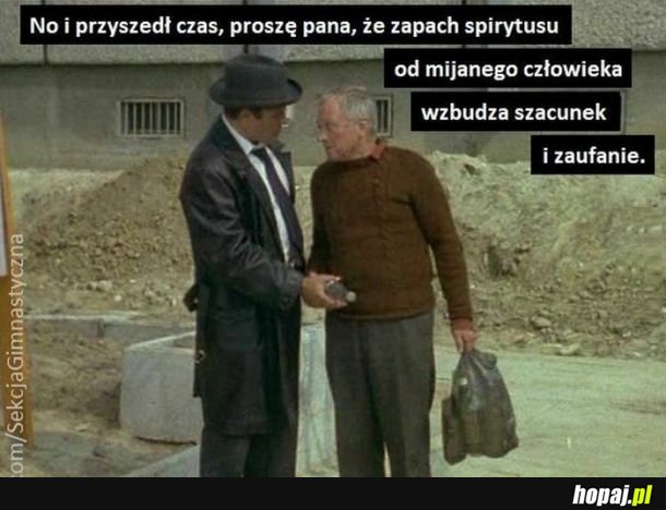 Takich dożyliśmy czasów - no kto by przypuszczał