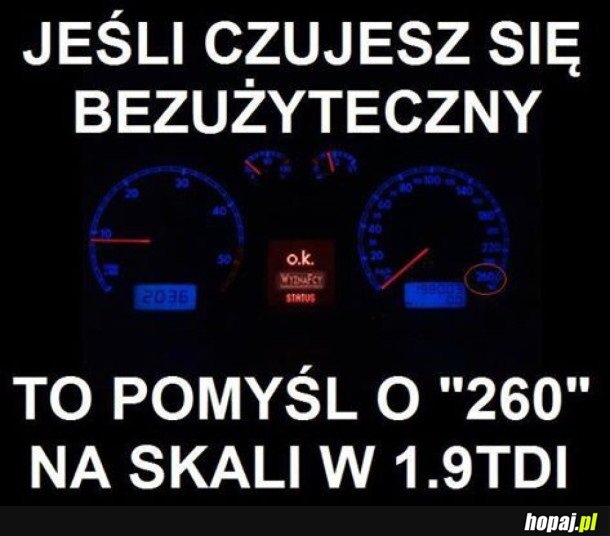 JEŚLI CZUJESZ SIĘ BEZUŻYTECZNY