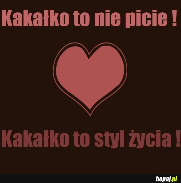 Kakałko to styl życia