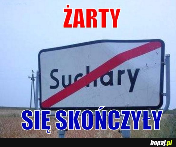 Żarty się skończyły