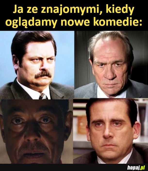 Kiedy oglądam ze znajomymi nowe komedie