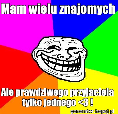 Mam wielu znajomych