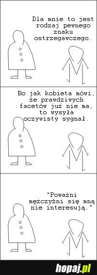 Dla mnie jest to rodzaj pewnego znaku ostrzegawczego