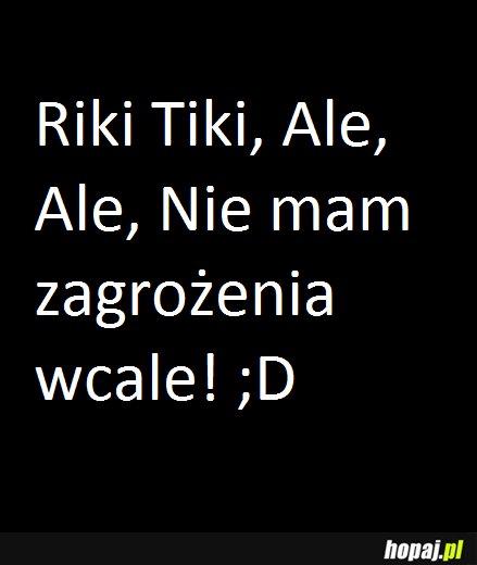 Nie mam zagrożenia