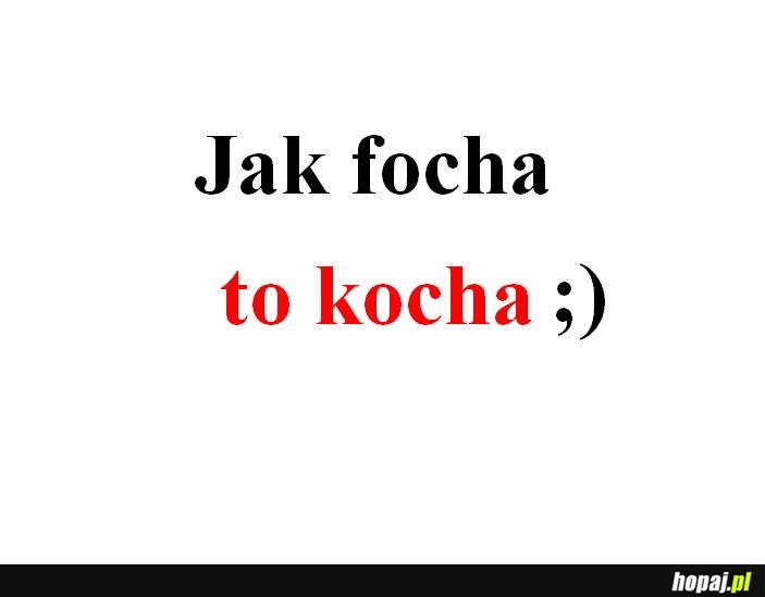 Jak focha to kocha