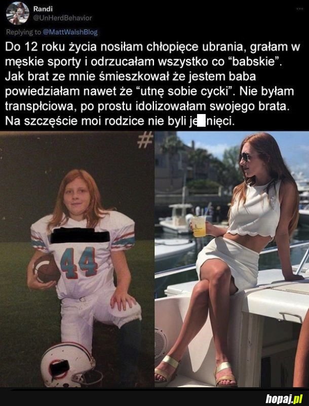 Z tego się wyrasta, a nie kultywuje