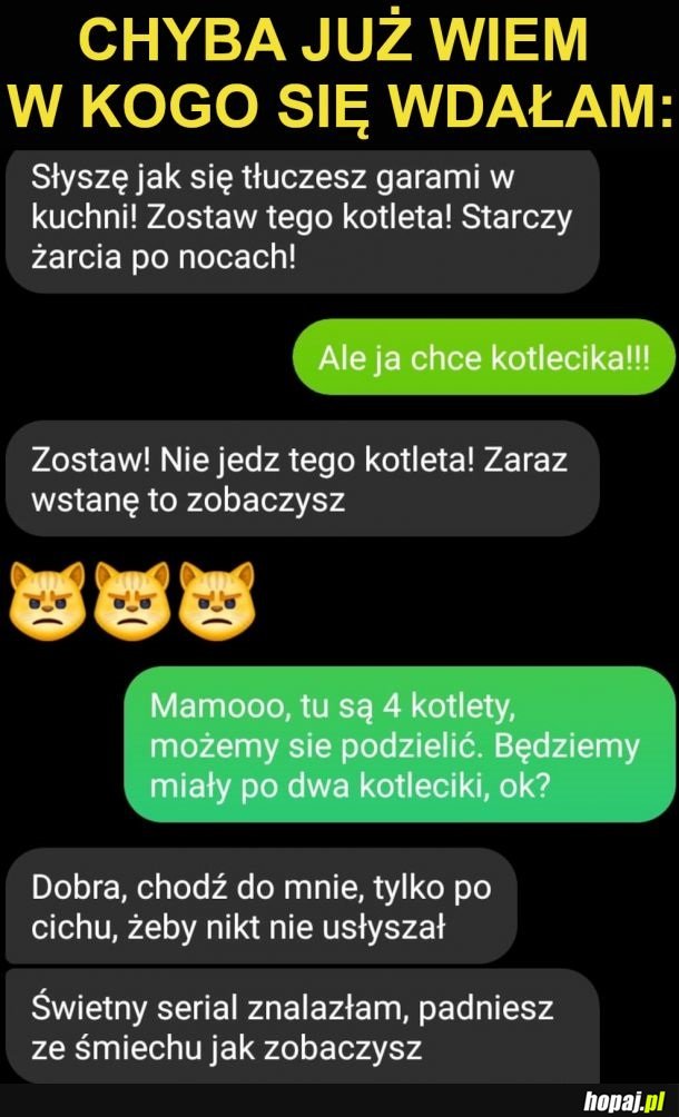 Chyba już wiem w kogo się wdałam