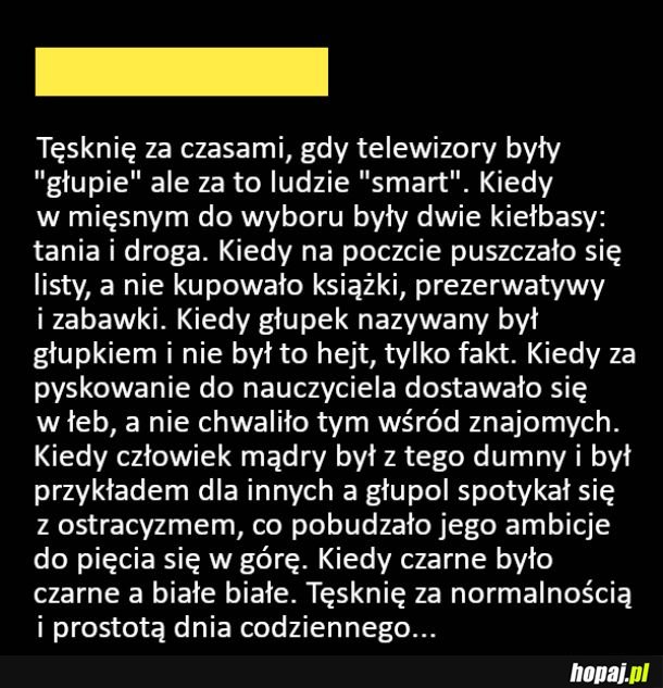 Tęsknie za tymi czasami