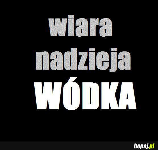 Wiara, nadzieja...