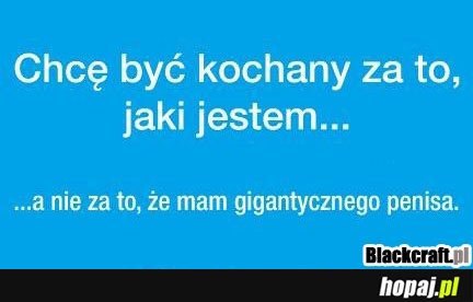 Za co chce być kochany