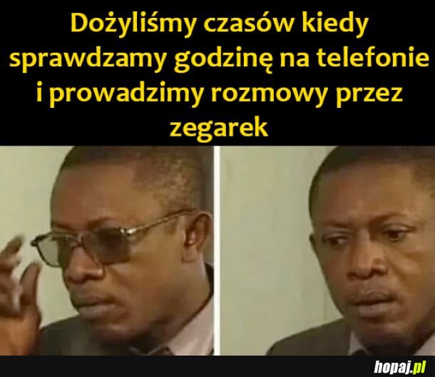 Co za czasy