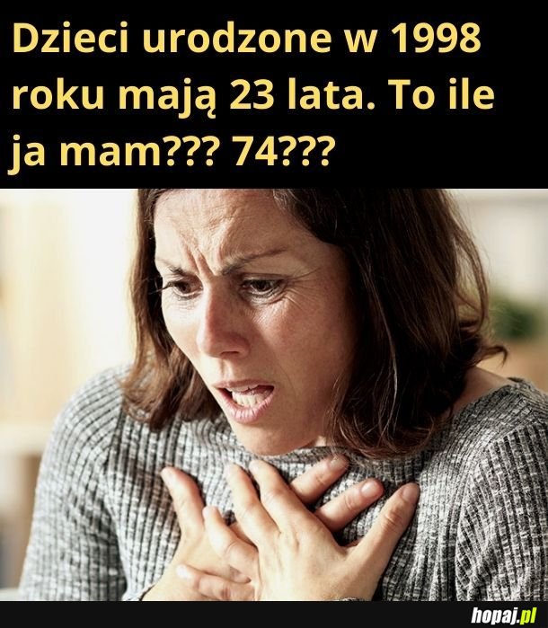 Ja mam 21 lat. Od 13 lat tego się trzymam.