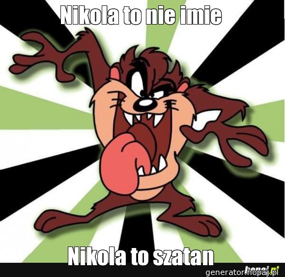 Nikola to nie imie