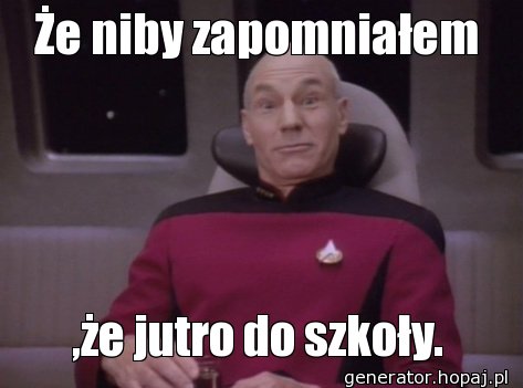 Że niby zapomniałem