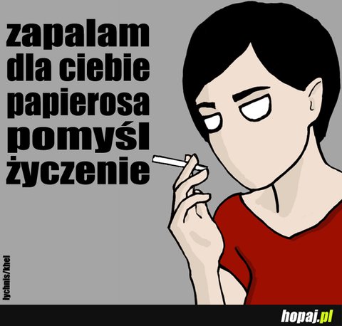 Zapalam dla Ciebie papierosa