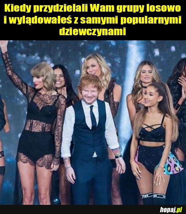  Kiedy jesteś w grupie z popularnymi dziewczynami