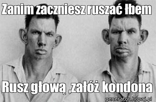 Zanim zaczniesz ruszać łbem