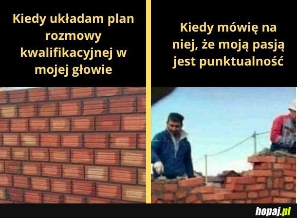 Tak. Powiedziałem tak kiedyś.