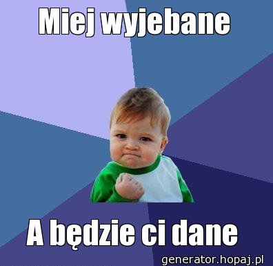 Miej wyjebane