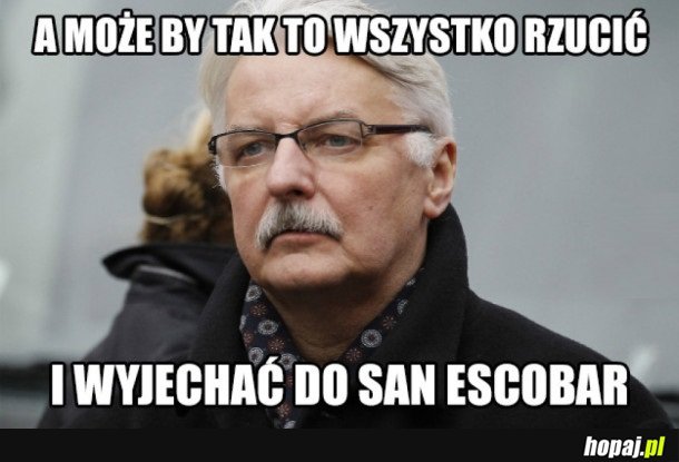 A MOŻE BY TAK TO WSZYSTKO RZUCIĆ...