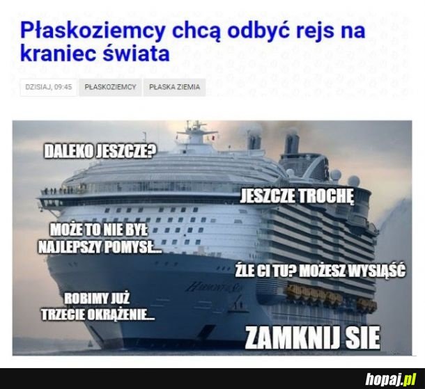 Płaskoziemcy chcą odbyć rejs na kraniec świata