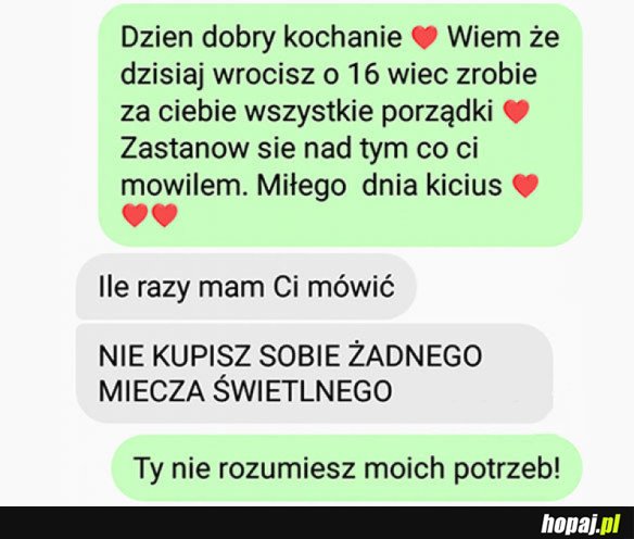 NIE ROZUMIE JEGO POTRZEB!