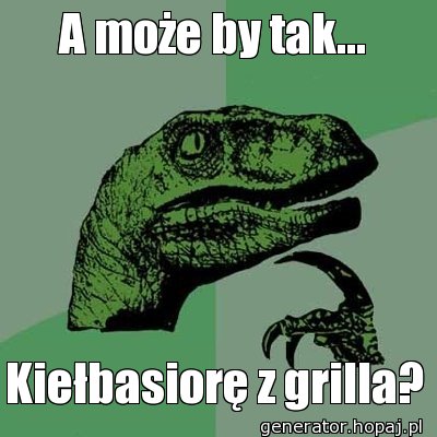 A może by tak...