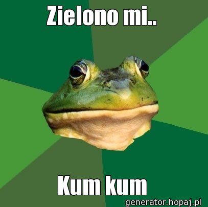 Zielono mi..