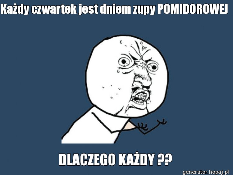 Każdy czwartek jest dniem zupy POMIDOROWEJ 