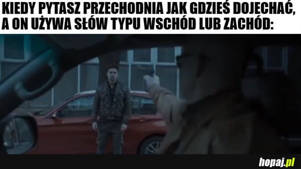 Przepraszam, jak dojadę do...