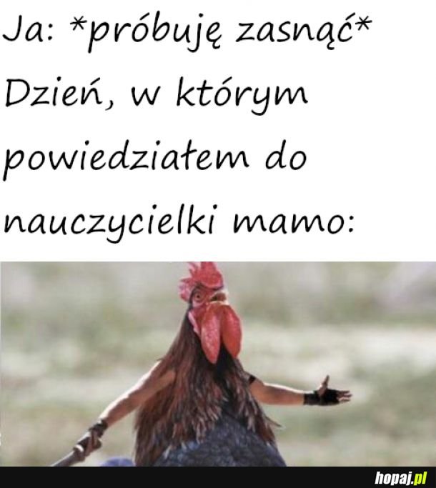 Prawie 20 lat minęło a mi nadal jest głupio z tego powodu.