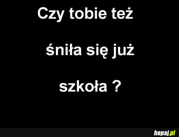 Czy Tobie też już śniła się szkoła?