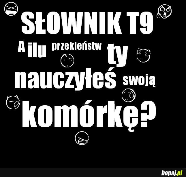 Słownik, wasz też jest już nauczony?