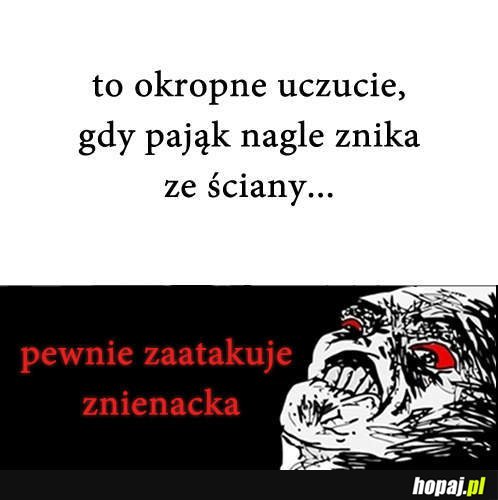 to okropne uczucie...