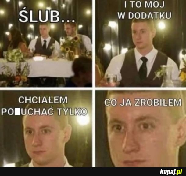Co ja zrobiłem?