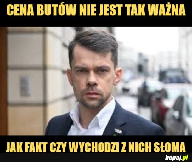 Słoma z drogich butów. 