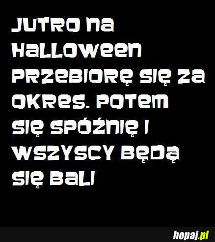 Nie wiesz w co się przebrać na halloween? ;)