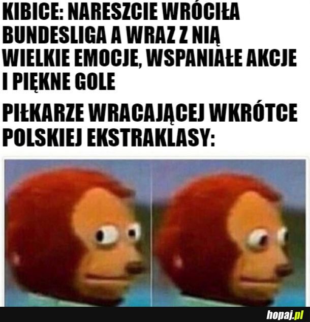 Piłka jest okrągła, a bramki są dwie