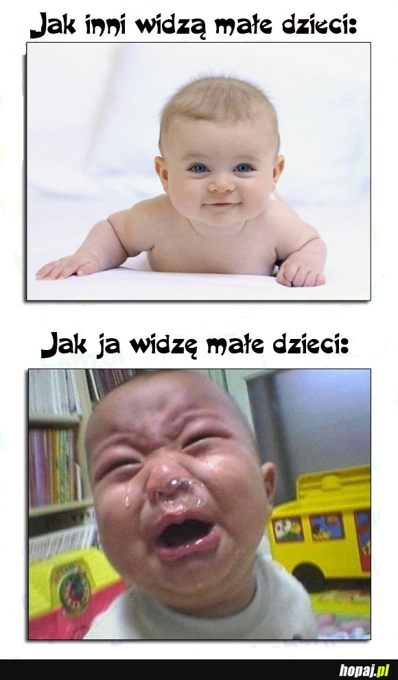 Małe dzieci, jak ja je widzę