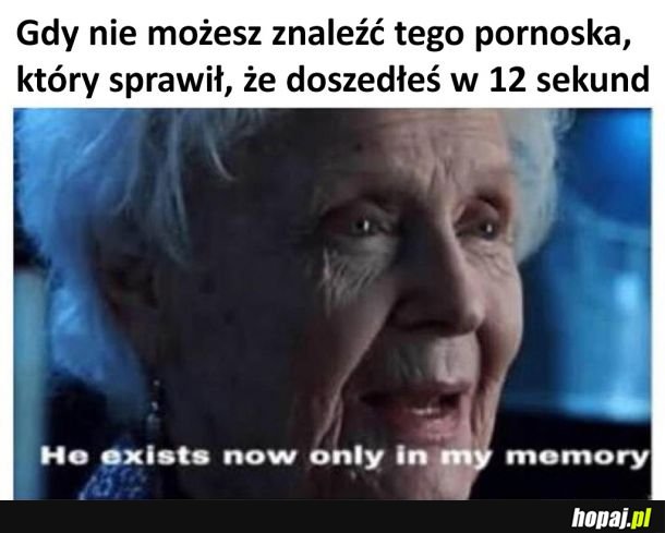 Teraz istnieje już tylko w mojej pamięci