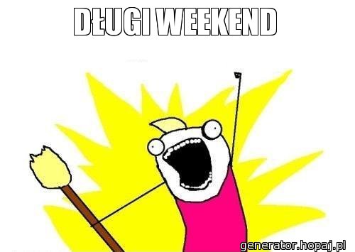 DŁUGI WEEKEND