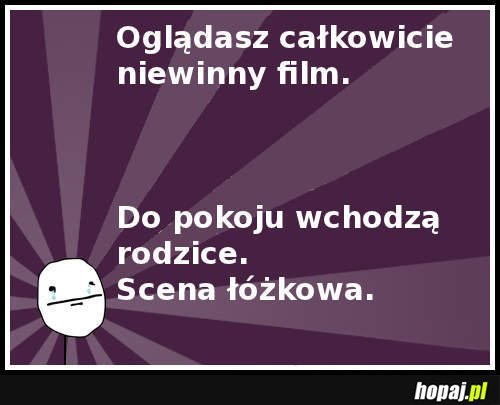 Zawsze tak jest gdy oglądam filmy