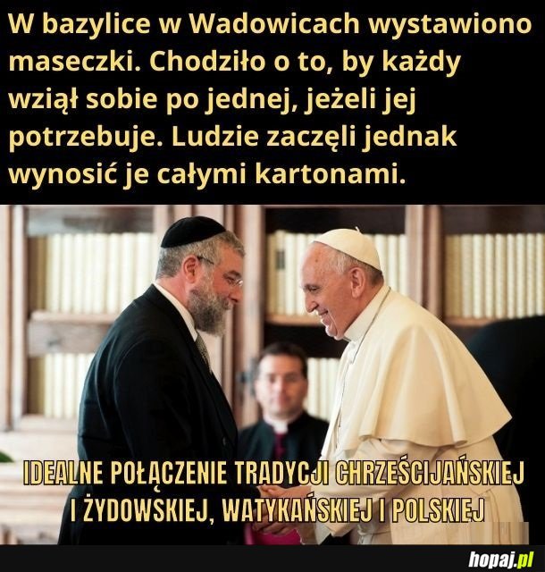 Mam poczucie niedosytu - mogłem tym memem obrazić jeszcze jakąś grupe