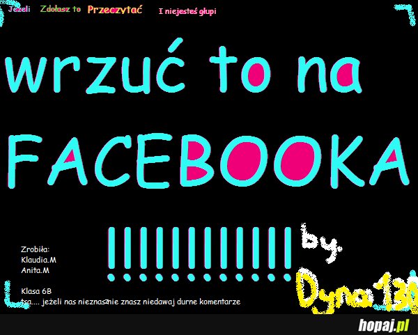 Wykonałyśmy to same... Klaudia M i Anita M -.- Morzliwe że nas znasz...