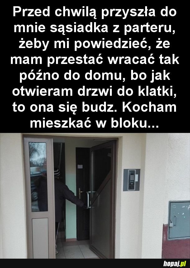 Uroki mieszkania w bloku...