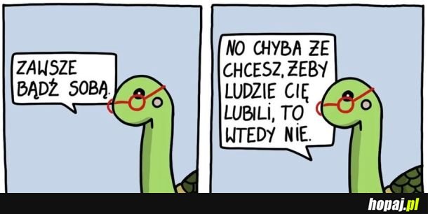 Bądź sobą