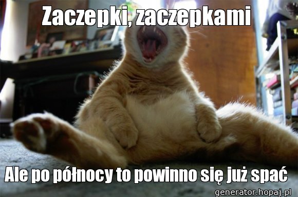 Zaczepki, zaczepkami