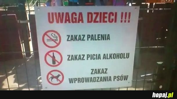 Jak dzieci! Jak dzieci! W głowie tylko palenie, wóda...